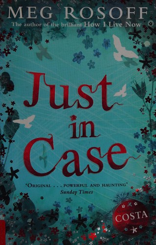 Meg Rosoff: Just in Case (2007, Penguin Books, Limited)