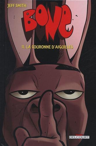 Jeff Smith: Bone, Tome 11 : La couronne d'aiguilles (French language)