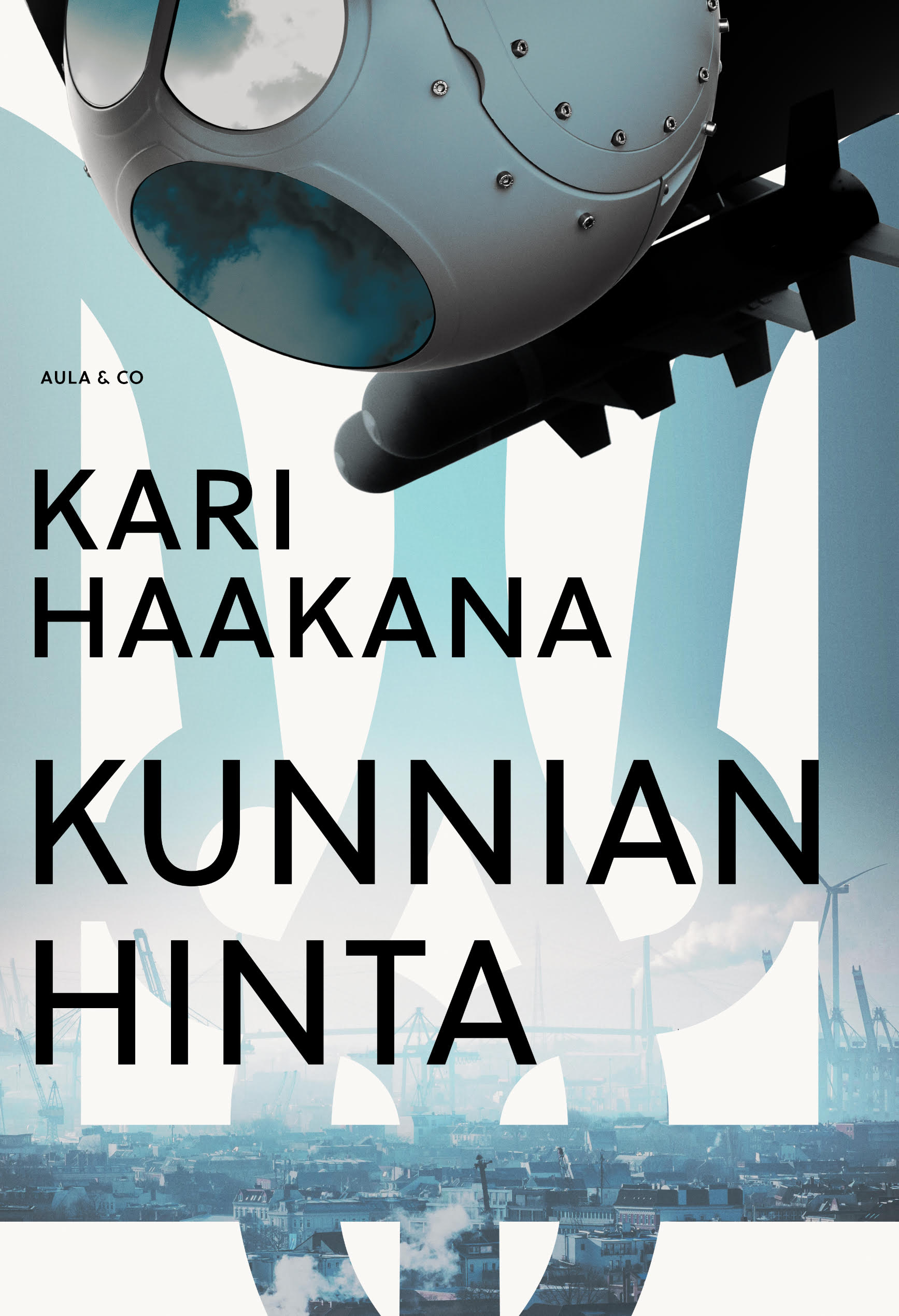 Kari Haakana: Kunnian hinta (Hardcover, Finnish language, 2024, Aula & Co)