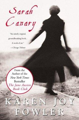 Karen Joy Fowler: Sarah Canary (2004, Plume)