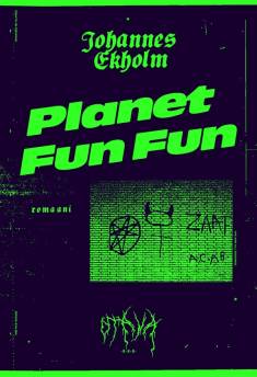 Johannes Ekholm: Planet Fun Fun (Hardcover, Finnish language, 2020, Kustannusosakeyhtiö Otava)