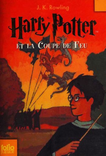 J. K. Rowling: Harry Potter et la Coupe de Feu (French language, 2007, Gallimard Jeunesse)