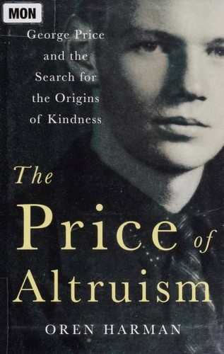 Oren Solomon Harman: The price of altruism (2010, W.W. Norton)