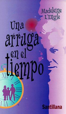 Hector Silva, Madeleine L'Engle: Una arruga en el tiempo (Paperback, 1984, Alfaguara Ediciones, S.A. (Spain))