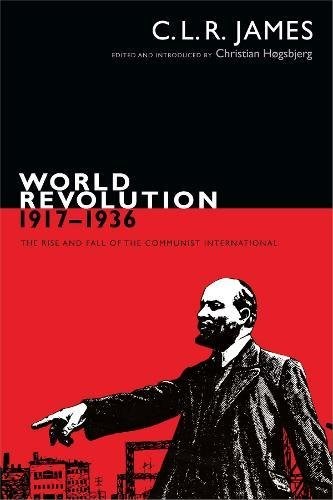 James, C. L. R.: World Revolution, 1917-1936 (Hardcover, Duke University Press Books)