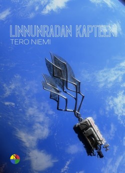 Tero Niemi: Linnunradan Kapteeni (Hardcover, Finnish language, 2021, Nysalor-kustannus)