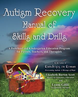 Lynne Gillis: Autism Recovery Manual of Skills and Drills (2010, Robert Reed Publishers)