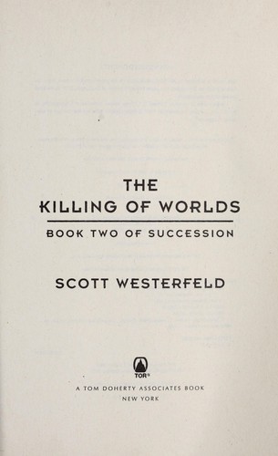 Scott Westerfeld: The killing of worlds (2008, Tor)