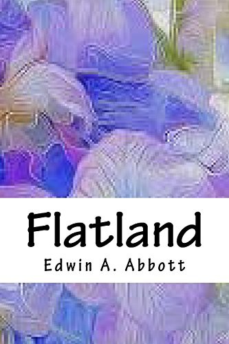 Edwin Abbott Abbott: Flatland (Paperback, 2018, Createspace Independent Publishing Platform, CreateSpace Independent Publishing Platform)