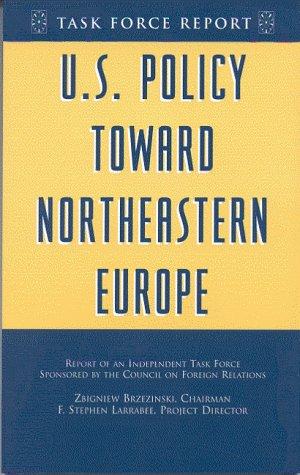 Zbigniew K. Brzezinski: U.S. Policy Toward Northeastern Europe (Paperback, Council on Foreign Relations Press)