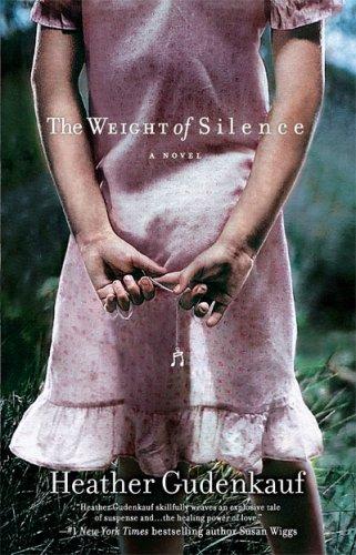 Heather Gudenkauf: The Weight of Silence (Paperback, Mira)