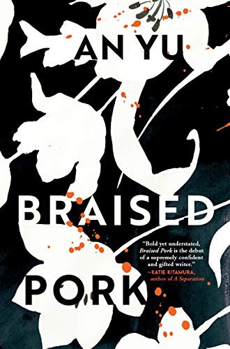 An Yu: Braised Pork (Hardcover, 2020, Grove Press)