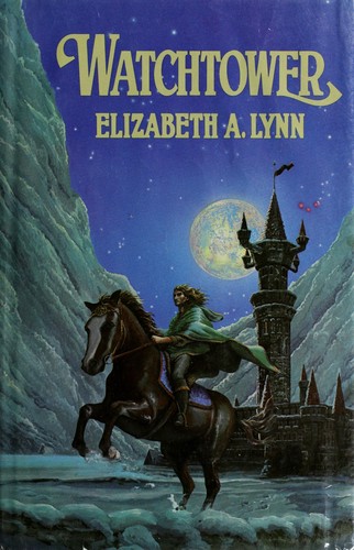 Elizabeth A. Lynn: Watchtower (1979, Berkley Pub. Corp. : distributed by Putnam)