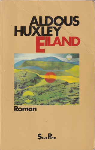 Aldous Huxley: Eiland (German language, 1987, Piper)