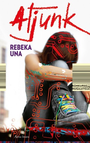 Rebeka Una: Atjunk (2015, Alma Littera)