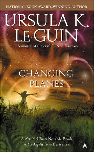 Ursula K. Le Guin: Changing Planes (Ace)