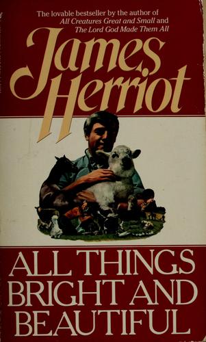 James Herriot: All Things Bright and Beautiful (Paperback, 1975, Bantam)