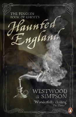 Jennifer Westwood: Haunted England : The Penguin Book of Ghosts (2010, Penguin Books)
