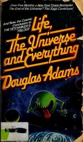 Life, the Universe and Everything (1983, Pocket Books)