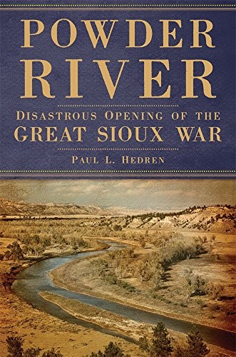 Paul L. Hedren: Powder River (Paperback, University of Oklahoma Press)
