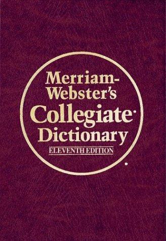 Merriam-Webster Inc.: Merriam-Webster Collegiate Dictionary (2003)