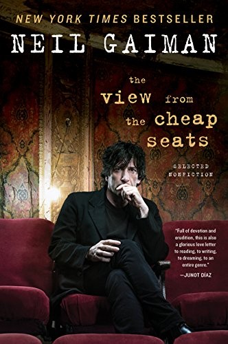 Neil Gaiman: The View from the Cheap Seats (Paperback, 2017, William Morrow Paperbacks)