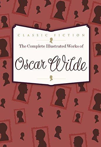 Oscar Wilde: The Complete Illustrated Works of Oscar Wilde (2013)