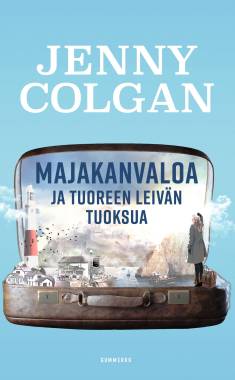 Jenny Colgan: Majakanvaloa ja tuoreen leivän tuoksua (Hardcover, Finnish language, 2021, Gummerus)