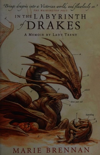 Marie Brennan: In the Labyrinth of Drakes (2016, Titan Books Limited)