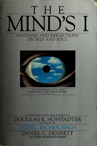 Douglas R. Hofstadter, Daniel C. Dennett: The mind's I (Paperback, 1982, Bantam Books)