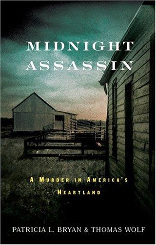 Patricia Bryan, Thomas Wolf: Midnight Assassin (Hardcover, 2005, Algonquin Books)