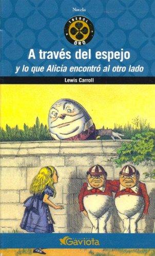 Lewis Carroll: A Traves del Espejo (Spanish language, 2005, Gaviota)