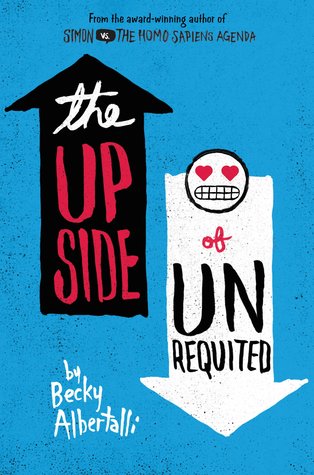 Becky Albertalli: The Upside of Unrequited (Hardcover, 2017, HarperCollins)