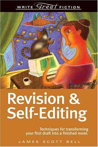 James Scott Bell: Revision And Self-Editing (Paperback, 2008, Writers Digest Books)