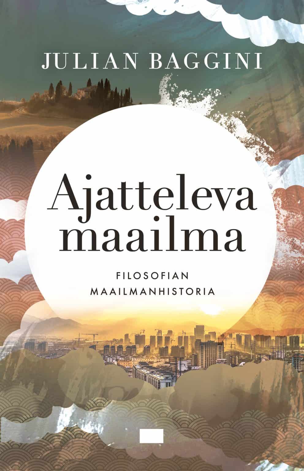 Julian Baggini: Ajatteleva maailma (Hardcover, Finnish language, 2022, niin & näin)