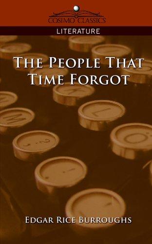 Edgar Rice Burroughs: The People that Time Forgot (Paperback, 2005, Cosimo Classics)