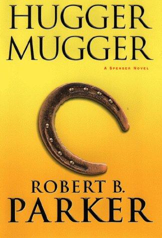 Robert B. Parker: Hugger mugger (2000, G.P. Putnam's Sons)