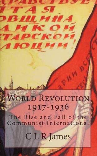 James, C. L. R.: World revolution, 1917-1936 (2011, Prism Key Press)