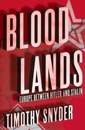 Timothy Snyder, Snyder: Bloodlands (Hardcover, 2010, Bodley Head)