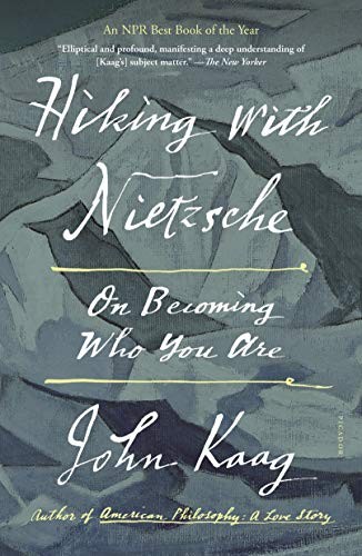 John Kaag: Hiking with Nietzsche (Paperback, 2019, Picador)