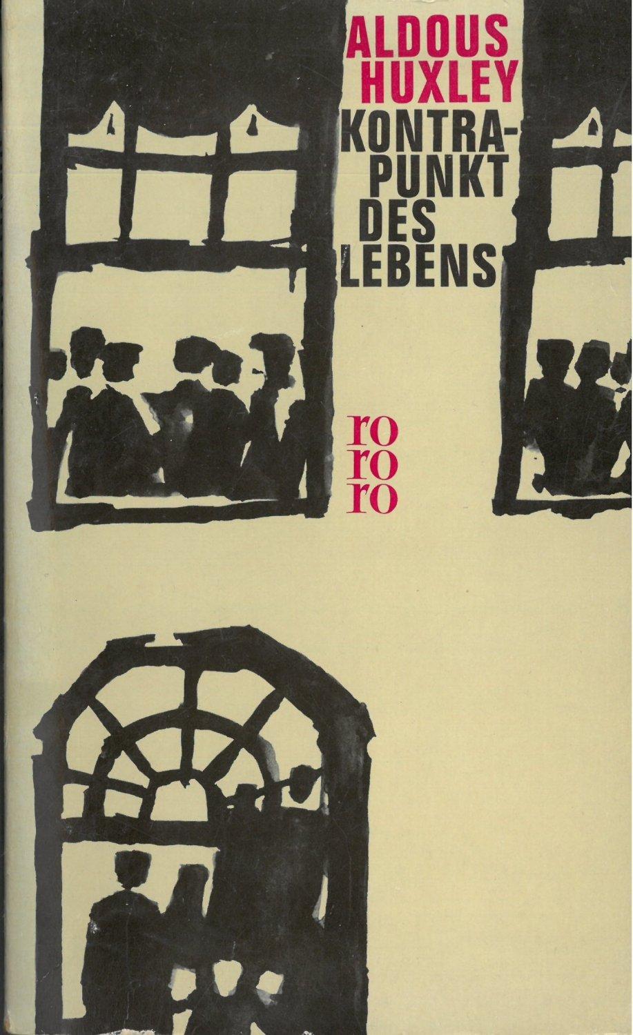 Aldous Huxley: Kontrapunkt des Lebens (German language, 1963, Rowohlt Verlag)