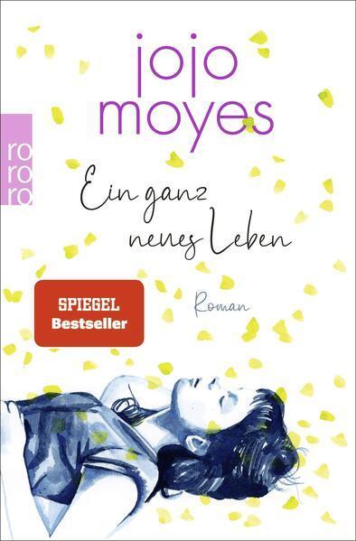 Jojo Moyes: Ein ganz neues Leben (German language, 2023, Rowohlt Verlag)