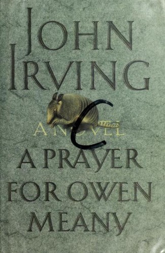 John Irving: A Prayer for Owen Meany (Hardcover, 1989, William Morrow and Company)