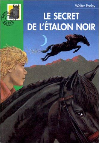 Walter Farley: Le secret de l'étalon noir (Paperback, French language, Hachette Littérature)
