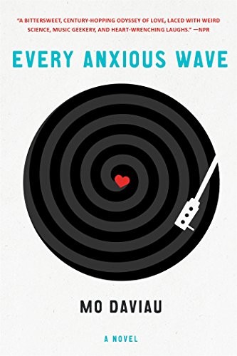 Mo Daviau: Every Anxious Wave (Paperback, 2016, St Martin s Griffin, St. Martin's Griffin)