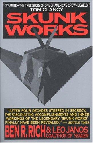 Ben R. Rich, Leo Janos: Skunk Works (Paperback, 1996, Back Bay Books)