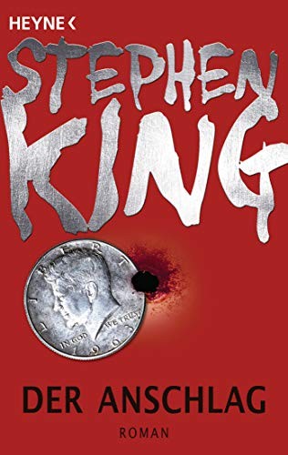 Stephen King: Der Anschlag (Paperback, 2013, Heyne Verlag)