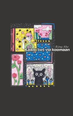 Riina Aho: Kaikki tiet vie koomaan (Hardcover, Finnish language, 2021, Kustannus Z)