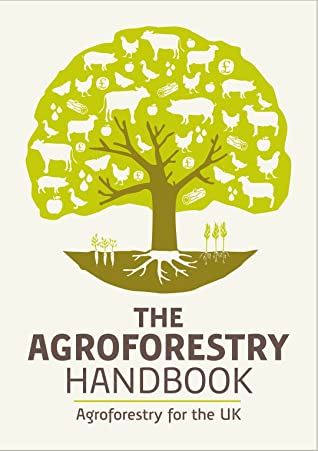 Ben Raskin, Simone Osborn: The Agroforestry Handbook (EBook, Soil Association Limited)
