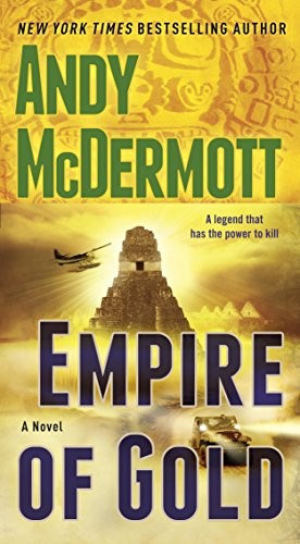 Andy McDermott: Empire of Gold: A Novel (Nina Wilde & Eddie Chase series Book 7) (Bantam)
